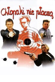 Chłopaki nie płaczą • Obejrzyj Cały Film Online Już Teraz!