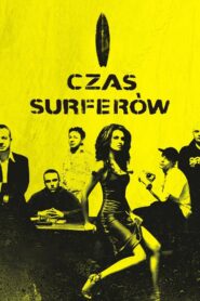 Czas surferów • Obejrzyj Cały Film Online Już Teraz!