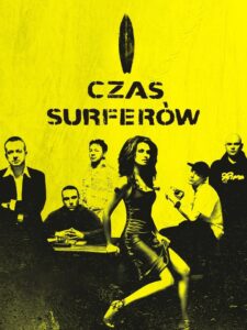 Czas surferów • Obejrzyj Cały Film Online Już Teraz!