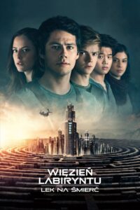 Więzień labiryntu: Lek na śmierć • Obejrzyj Cały Film Online Już Teraz!