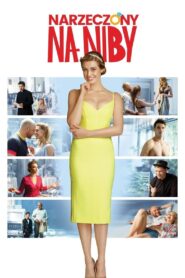 Narzeczony na niby • Obejrzyj Cały Film Online Już Teraz!