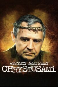 Wszyscy jesteśmy Chrystusami • Obejrzyj Cały Film Online Już Teraz!