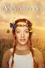 Ania, nie Anna • Obejrzyj Cały Serial Online Już Teraz!