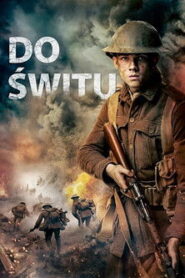Do świtu • Obejrzyj Cały Film Online Już Teraz!