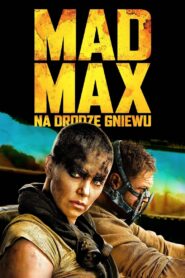 Mad Max: Na drodze gniewu • Obejrzyj Cały Film Online Już Teraz!