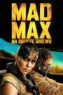 Mad Max: Na drodze gniewu • Obejrzyj Cały Film Online Już Teraz!