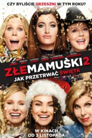Złe mamuśki 2: Jak przetrwać święta • Obejrzyj Cały Film Online Już Teraz!