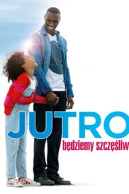 Jutro będziemy szczęśliwi • Obejrzyj Cały Film Online Już Teraz!