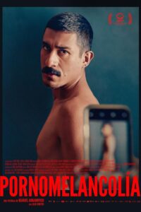 Pornomelancolía • Obejrzyj Cały Film Online Już Teraz!