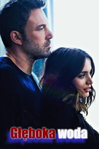 Głęboka woda • Obejrzyj Cały Film Online Już Teraz!
