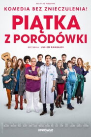 Piątka z porodówki • Obejrzyj Cały Film Online Już Teraz!