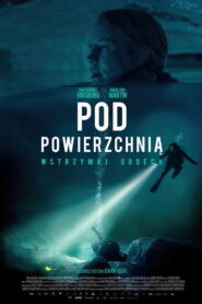Pod powierzchnią • Obejrzyj Cały Film Online Już Teraz!