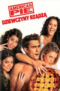 American Pie: Dziewczyny Rządzą • Obejrzyj Cały Film Online Już Teraz!