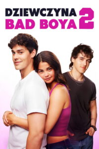 Dziewczyna Bad Boya 2 • Obejrzyj Cały Film Online Już Teraz!