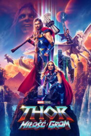 Thor: Miłość i grom • Obejrzyj Cały Film Online Już Teraz!