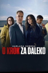 Harlan Coben: O krok za daleko • Obejrzyj Cały Serial Online Już Teraz!