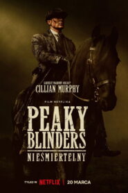 Peaky Blinders: Nieśmiertelny • Obejrzyj Cały Film Online Już Teraz!