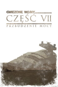 Gwiezdne wojny: Przebudzenie mocy • Obejrzyj Cały Film Online Już Teraz!