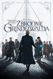 Fantastyczne zwierzęta: Zbrodnie Grindelwalda • Obejrzyj Cały Film Online Już Teraz!