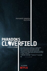 Paradoks Cloverfield • Obejrzyj Cały Film Online Już Teraz!