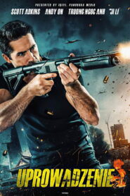 Uprowadzenie • Obejrzyj Cały Film Online Już Teraz!