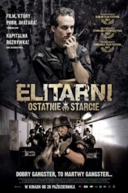 Elitarni: Ostatnie starcie • Obejrzyj Cały Film Online Już Teraz!