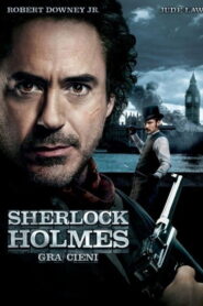 Sherlock Holmes: Gra cieni • Obejrzyj Cały Film Online Już Teraz!