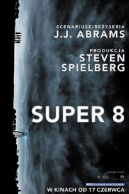 Super 8 • Obejrzyj Cały Film Online Już Teraz!