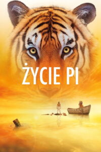 Życie Pi • Obejrzyj Cały Film Online Już Teraz!