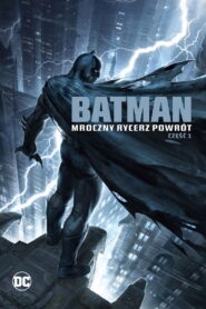 Batman: Mroczny Rycerz – Powrót: Część 1 • Obejrzyj Cały Film Online Już Teraz!