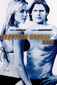 Błękitna Głębia 2: Rafa • Obejrzyj Cały Film Online Już Teraz!