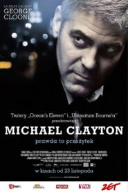 Michael Clayton • Obejrzyj Cały Film Online Już Teraz!