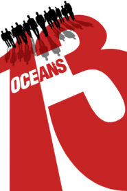 Ocean’s 13 • Obejrzyj Cały Film Online Już Teraz!