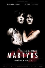 Martyrs. Skazani na Strach • Obejrzyj Cały Film Online Już Teraz!