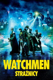Watchmen. Strażnicy • Obejrzyj Cały Film Online Już Teraz!