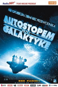 Autostopem przez galaktykę • Obejrzyj Cały Film Online Już Teraz!