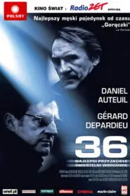 36 • Obejrzyj Cały Film Online Już Teraz!