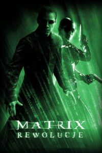 Matrix Rewolucje • Obejrzyj Cały Film Online Już Teraz!