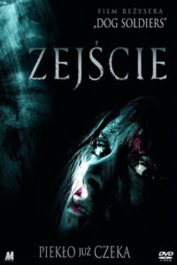 Zejście • Obejrzyj Cały Film Online Już Teraz!