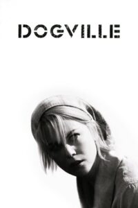 Dogville • Obejrzyj Cały Film Online Już Teraz!