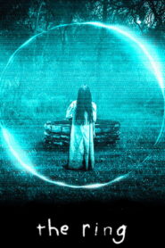 The Ring • Obejrzyj Cały Film Online Już Teraz!
