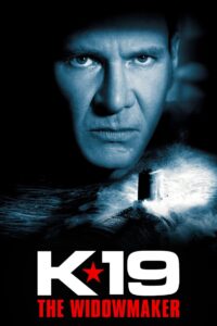 K-19 • Obejrzyj Cały Film Online Już Teraz!