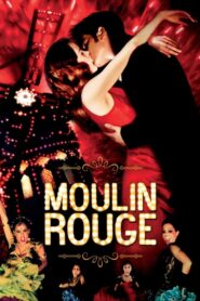 Moulin Rouge! • Obejrzyj Cały Film Online Już Teraz!