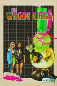 Wrong Girls • Obejrzyj Cały Film Online Już Teraz!